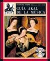 Guía Akal de la Música. Obra Completa