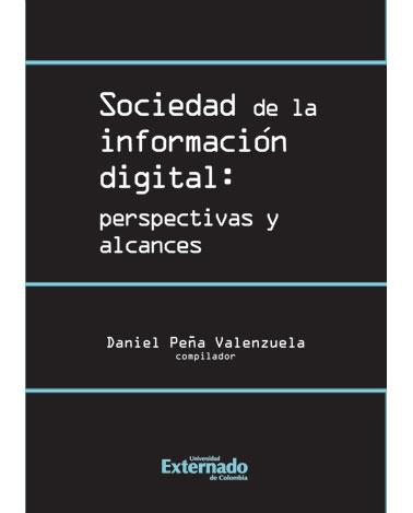 Sociedad de la Informacion Digital Perspectivas y Alcances