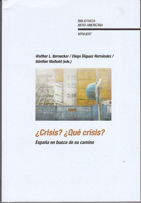 ¿Crisis? ¿Que Crisis? "España en Busca de su Camino". España en Busca de su Camino