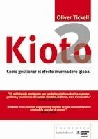 Kioto 2 "Como Gestionar el Efecto Invernadero Global". Como Gestionar el Efecto Invernadero Global