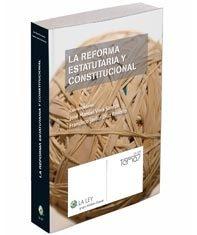 La Reforma Estatutaria y Constitucional