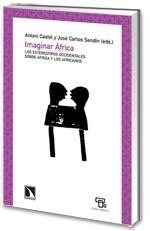 Imaginar Africa "Los Estereotipos Occidentales sobre África y los Africanos". Los Estereotipos Occidentales sobre África y los Africanos