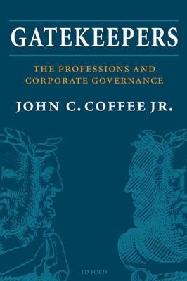 Gatekeepers "The Professions And Corporate Governance"