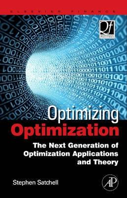 Optimizing Optimization "The Next Generation Of Optimization Applications And Theory". The Next Generation Of Optimization Applications And Theory