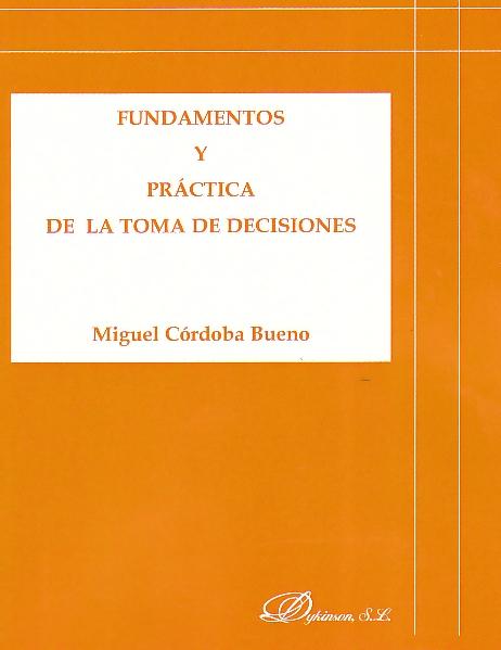 Fundamentos y Practica de la Toma de Decisiones