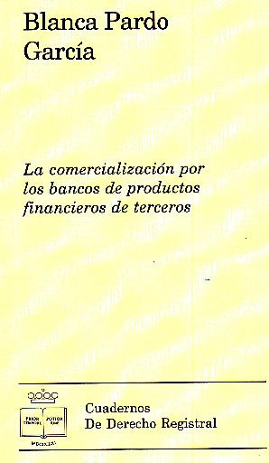 La Comercializacion por los Bancos de Productos Financieros de Terceros