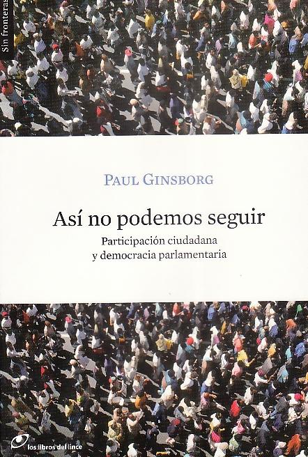 Asi no Podemos Seguir "Participacion Ciudadana y Democracia Parlamentaria". Participacion Ciudadana y Democracia Parlamentaria