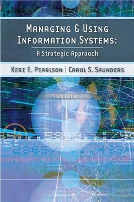 Managing And Using Information Systems "A Strategic Approach"