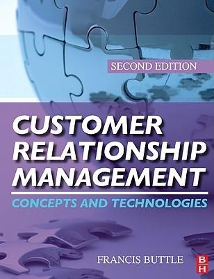 Customer Relationship Management "Concepts And Technologies". Concepts And Technologies