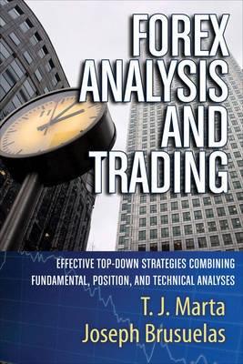 Forex Analysis And Trading "Effective Top-Down Strategies Combining Fundamental, Position An"