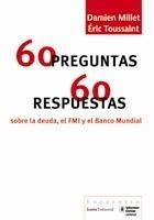 60 Preguntas 60 Respuestas sobre la Deuda, el Fim y el Banco Mundial