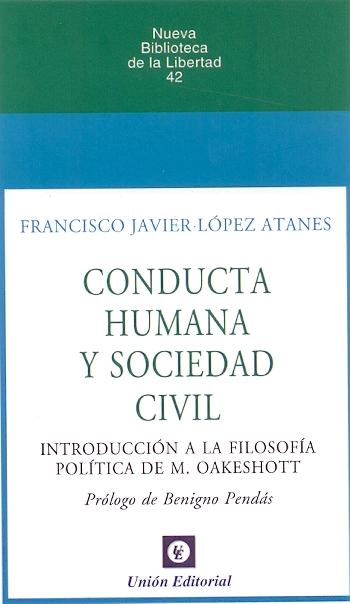 Conducta Humana y Sociedad Civil "Introduccion a la Filosofia Politica de  M. Oakeshott"