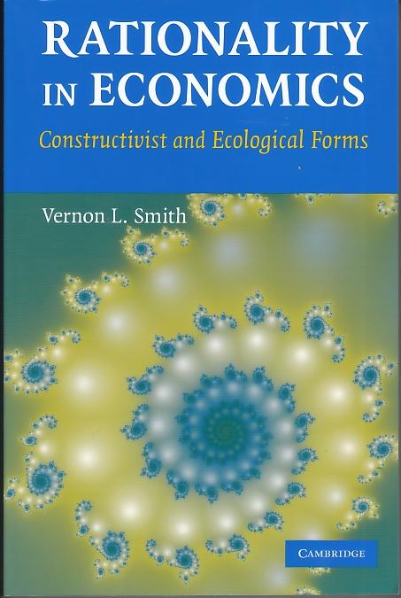 Rationality In Economics "Constructivist And Ecological Forms". Constructivist And Ecological Forms