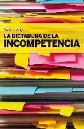 La Dictadura de la Incompetencia