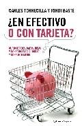 ¿En Efectivo o con Tarjeta? Curiosidades Datos Ideas y Consejos para Ahorrar y Consumir Mejor