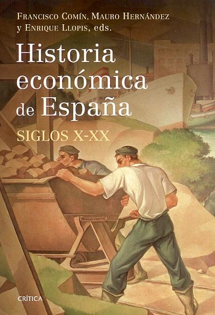 Historia Económica de España "Siglos X-XX"