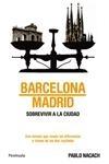 Barcelona-Madrid "Sobrevivir a la Ciudad". Sobrevivir a la Ciudad