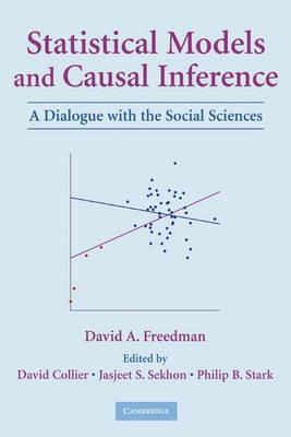 Statistical Models And Causal Inference "A Dialogue With The Social Sciences"