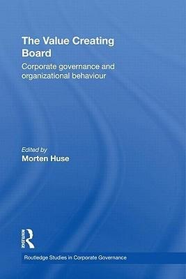 The Value Creating "Corporate Governance And Organizational Behaviour"