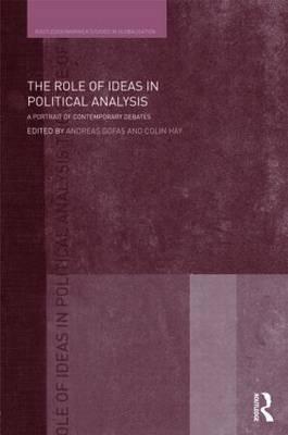 The Role Of Ideas In Political Analysis: a Portrait Of Contemporary Debates