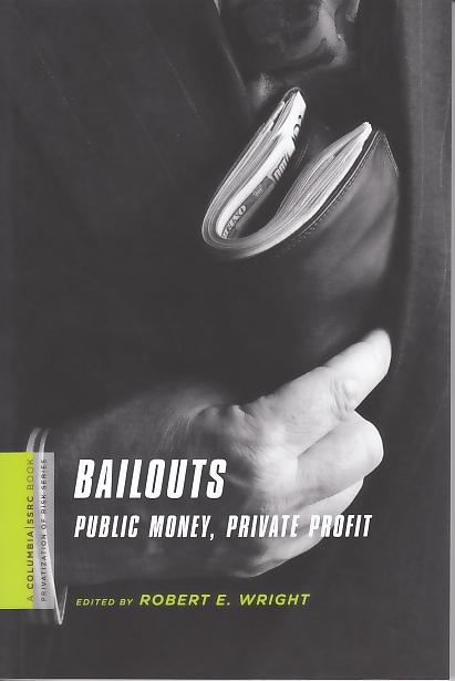 Bailouts "Public Money, Private Profit"