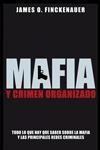 Mafia y Crimen Organizado "Todo lo que Interesa Saber". Todo lo que Interesa Saber