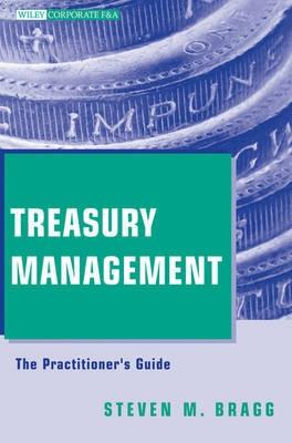 Treasury Management "The Practitioner'S Guide"