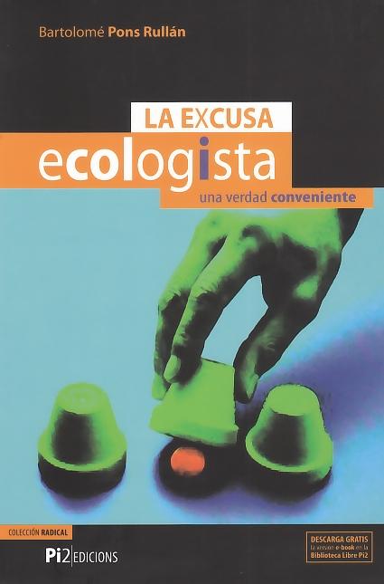 La Excusa Ecologista una Verdad Conveniente