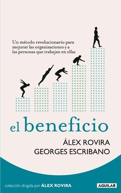 El Beneficio "Un Método Revolucionario para Mejorar las Organizaciones...". Un Método Revolucionario para Mejorar las Organizaciones...