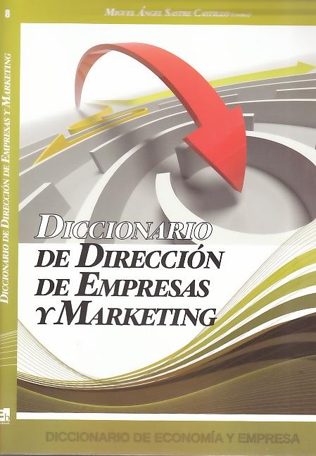 Diccionario de Direccion de Empresas y Marketing.