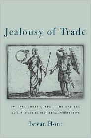 Jealousy Of Trade International Competition And The Nation-State In Historical Perspective