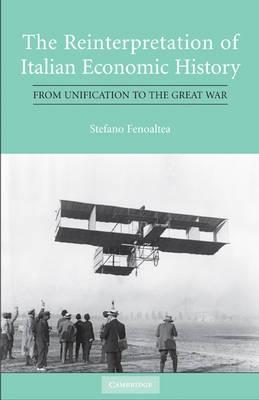 The Reinterpretation Of Italian Economic History "From Unification To The Great War"