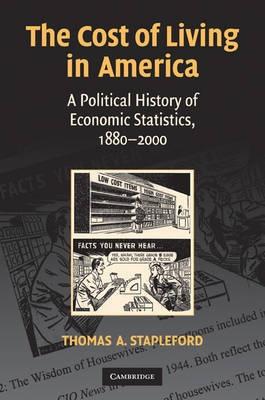 The Cost Of Living In America "A Political History Of Economic Statistics, 1880-2000"