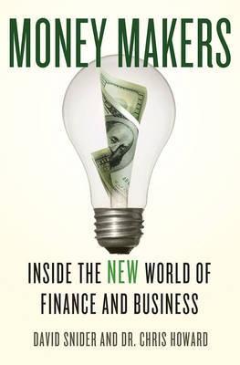 Money Makers "Inside The New World Of Finance And Business"