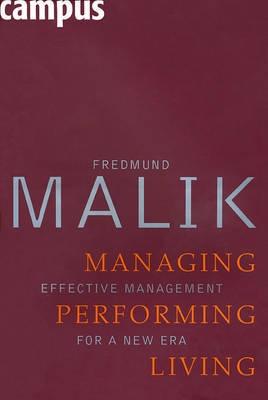Managing Performing Living "Effective Management For a New Era"