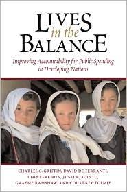 Lives In The Balance "Improving Accountability For Public Spending In Developing Natio". Improving Accountability For Public Spending In Developing Natio