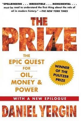 The Prize "The Epic Quest For Oil, Money And Power"