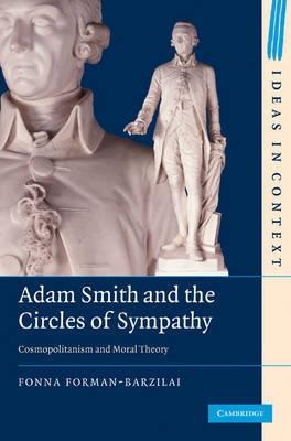 Adam Smith And The Circles Of Sympathy "Cosmopolitanism And Moral Theory"