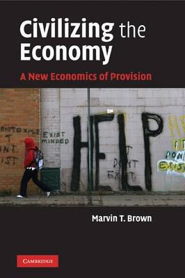 Civilizing The Economy "A New Economics Of Provision"