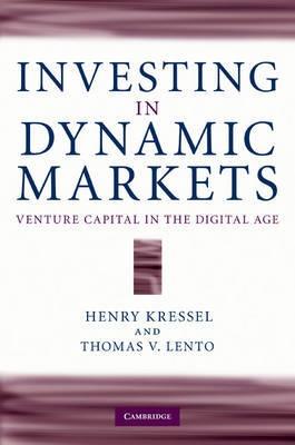 Investing In Dynamic Markets "Venture Capital In The Digital Age"