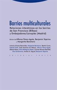 Barrios Multiculturales "Relaciones Interétnicas en los Barrios de San Francisco (Bilbao)". Relaciones Interétnicas en los Barrios de San Francisco (Bilbao)