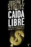 Caida Libre "El Libre Mercado y el Hundimiento de la Economía Mundial". El Libre Mercado y el Hundimiento de la Economía Mundial