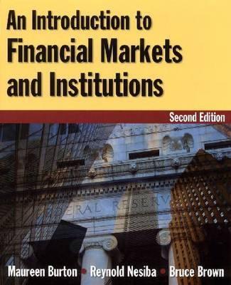 An Introduction To Financial Markets And Institutions