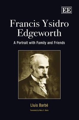 Francis Ysidro Edgeworth "A Portrait With Family And Friends". A Portrait With Family And Friends Francis Ysidro Edgeworth "A Portrait With Family And Friends". A Portrait With Family And Friends