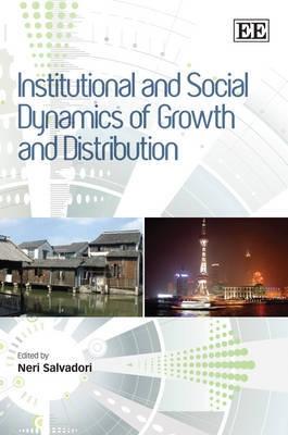 Institutional And Social Dynamics Of Growth And Distribution