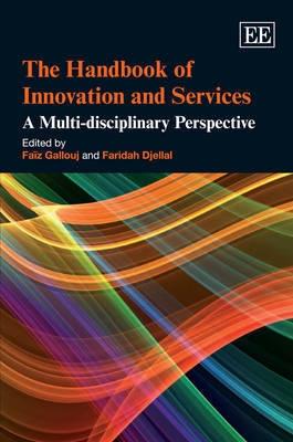 The Handbook Of Innovation And Services "A Multi-Disciplinary Perspective"