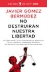 No Destruirán nuestra Libertad