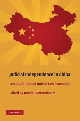 Judicial Interdependence In China "Lessons For Global Rule Of Law Promotion"