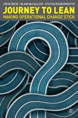 Journey To Lean "Making Operational Change Stick"