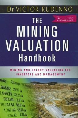 The Mining Valuation Handbook "Mining And Energy Valuation For Investors And Management". Mining And Energy Valuation For Investors And Management